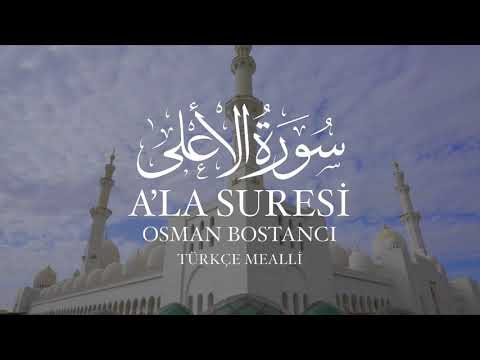 A’LA SURESİ | OSMAN BOSTANCI | TÜRKÇE MEALLİ