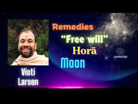 Visti Larsen - 5 - Remedies, Free will, Hora, Moon ...