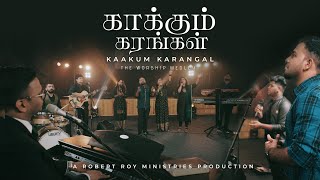 KAAKUM KARANGAL - The Worship Medley  Robert Roy  