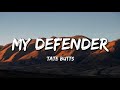 Tate Butts My Defender Lyrics