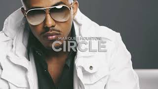 Marques Houston - Circle (Official Audio)