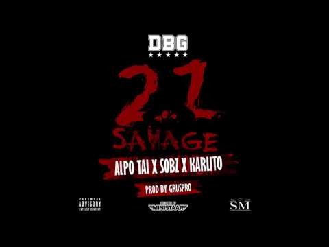 (NW9) DBG (Alpo Tai x Sobz x Karlito) - 21 savage [Official Audio] 2017