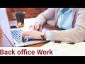 Back Office Work बैक ऑफिस वीडियो हिंदी