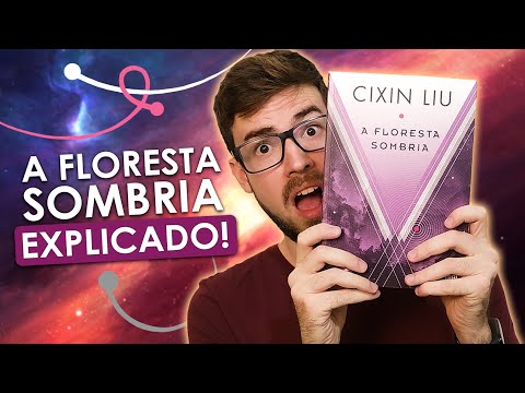 A FLORESTA SOMBRIA: Ciência Descomplicada 🌌 | Guia dos Três Corpos - Parte II