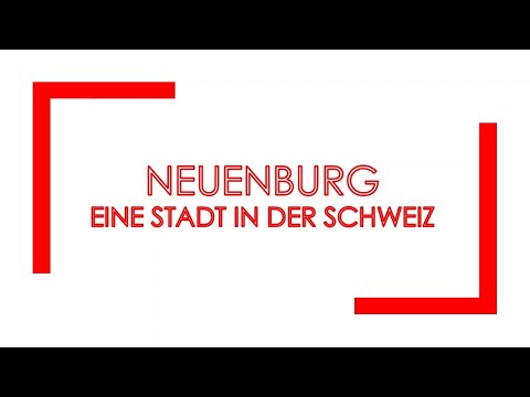 Neuenburg – Eine Stadt in der Schweiz