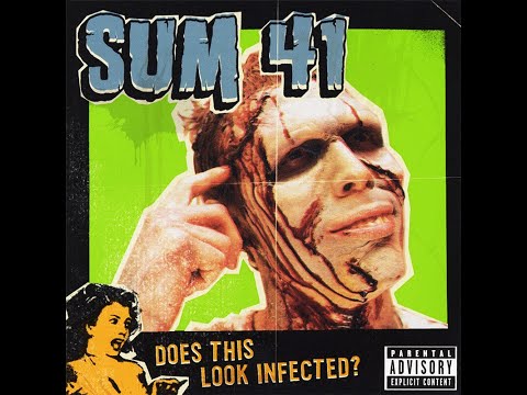 Sum 41   Does This Look Infected? 2002