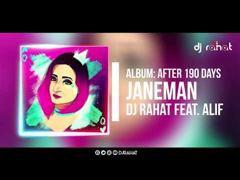DJ Rahat feat Alif Alauddin - Janeman II New song 2020