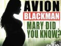 Avion Blackman--"Mary, Did You Know?"