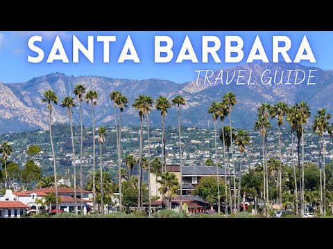 Santa Barbara California Travel Guide 2024 4K