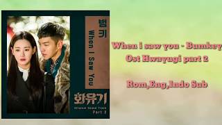 Download lagu When i saw you (ost hwayugi) Rom,Eng,Indo Sub mp3