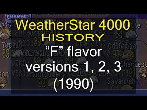 WeatherStar 4000 History - "F" flavor versions 1, 2, 3 (1990)