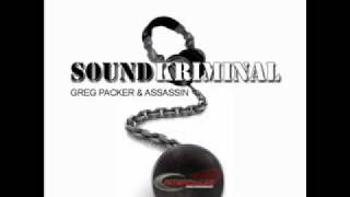 Greg Packer & Assassin - Sound Kriminal (Bloodfire Edit)