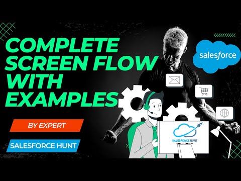 Screen Flow: Complete Screen Flow with Examples | @SalesforceHunt  | #flow | #winter23