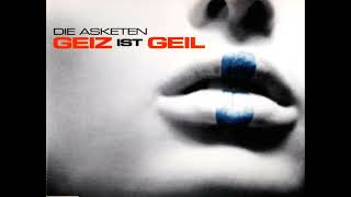 Die Asketen - Geiz ist Geil (Techno Club Mix)