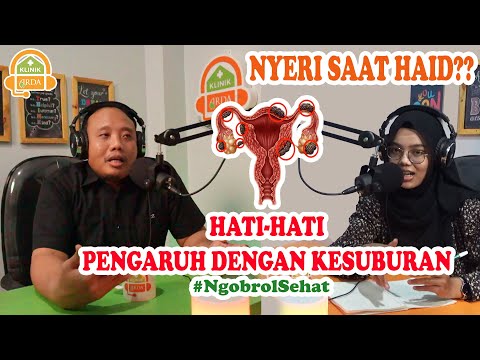 [PENTING!] Kenali Nyeri Saat Haid (Endometriosis) - Bersama Dokter Spesialis