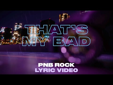 That's My Bad (Lyric Video)