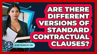 Are There Different Versions Of Standard Contractual Clauses?