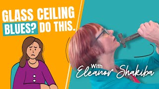 Glass ceiling blues? Do this.
