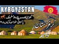 Kyrgyzstan Travel |  facts and History about Kyrgyzstan  |کرغزستان کی سیر |#info_at_ahsan