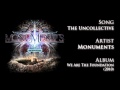 MONUMENTS - "The Uncollective" 