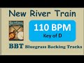 New River Train 110 BPM bluegrass backing track in D