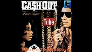 Cash Out - From Time (Freestyle)