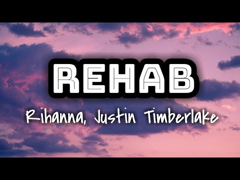 Rihanna, Justin Timberlake - Rehab (Lyrics Video) ????
