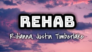 Rihanna, Justin Timberlake - Rehab (Lyrics Video) 🎤