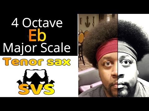 Tenor Saxophone Altissimo Eb Major Scale 4 Octaves