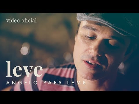 Angelo Paes Leme - Leve [Vídeo Oficial]