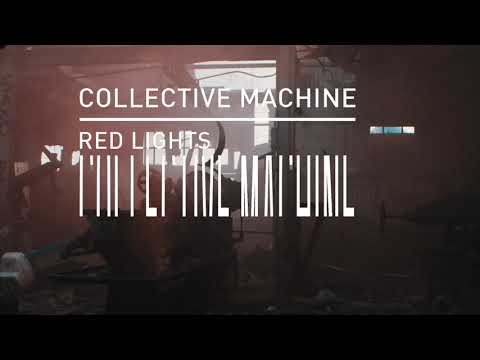 Collective Machine - Red Lights
