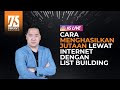 IG LIVE : Cara Mendapatkan Penghasilan Tambahan Hingga Jutaan Dari Internet dengan LIST BUILDING IG LIVE : Cara Mendapatkan Penghasilan Tambahan Hingga Jutaan Dari Internet dengan LIST BUILDING