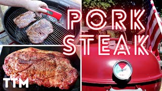 BBQ Pork Steak on the Weber