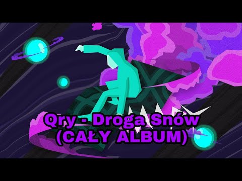 Qry  -  Droga snów (CAŁY ALBUM)