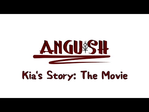 Anguish - Kia's Story: The Movie | Part 4