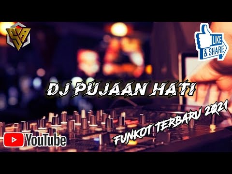 🔴Dj Pujaan Hati - FUNKOT TERBARU 2021