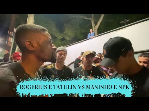 ROGERIUS E TATULIN VS MANINHO E NPK | PRIMEIRA FASE | BATALHA CLANDESTINA / RS