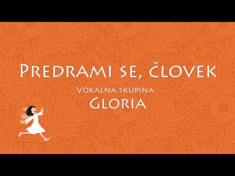 Predrami se, človek - Vokalna skupina Gloria