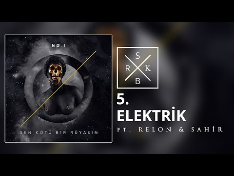 05. No.1 feat. Relon & Sahir - Elektrik