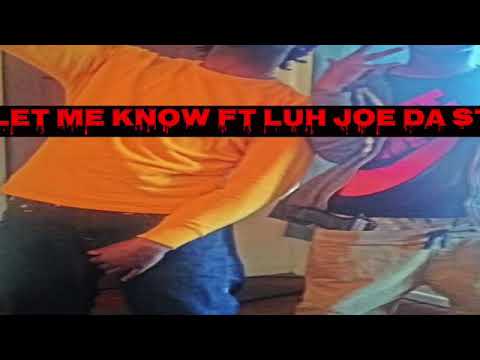 Luh Don- Let Me Know Ft. Luh Joe Da Steppa