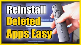 How to Reinstall Deleted Apps on Amazon Firestick (Fast Tutorial)