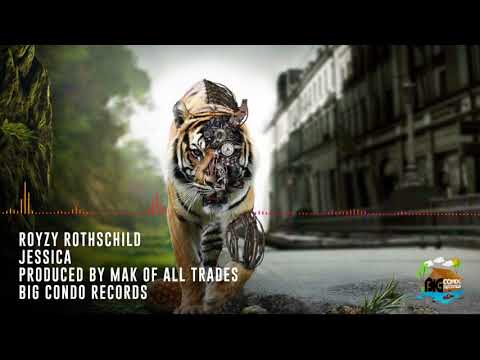 Royzy Rothschild - Jessica ( produced by Mak of All Trades ) ✔