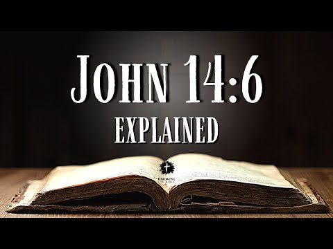 Understanding JOHN 14:6 [KJV] | What Does This Bible Verse REALLY Mean?