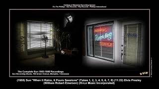 *(1955) Sun &#39;&#39;When It Rains, It Pours Sessions&#39;&#39; (Takes 1, 2, 3, 4, 5, 6, 7, 8) Elvis Presley
