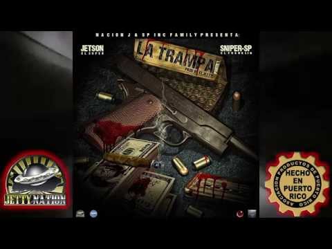 Jetson El Super, Sniper SP - La Trampa (Part.1)