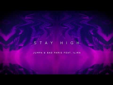 Jumpa & Bad Paris feat. Ilira - Stay High