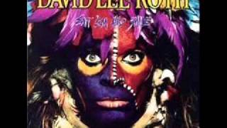 David lee roth Tobacco road.