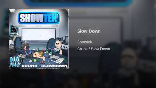 Slow Down