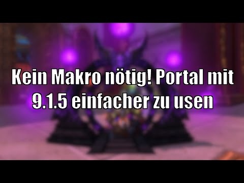 Kein Makro mehr nötig! Verbesserung für Dämonisches Portal mit 9.1.5 [World of Warcraft Shadowlands]