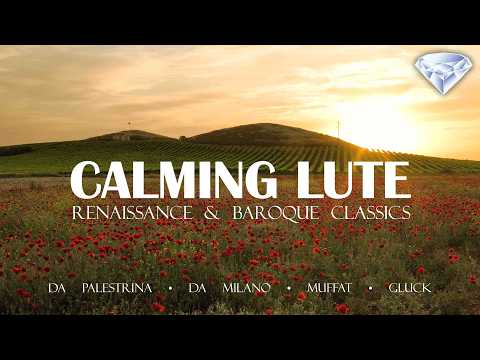 Relaxing Lute Music – Timeless Renaissance & Baroque Classics